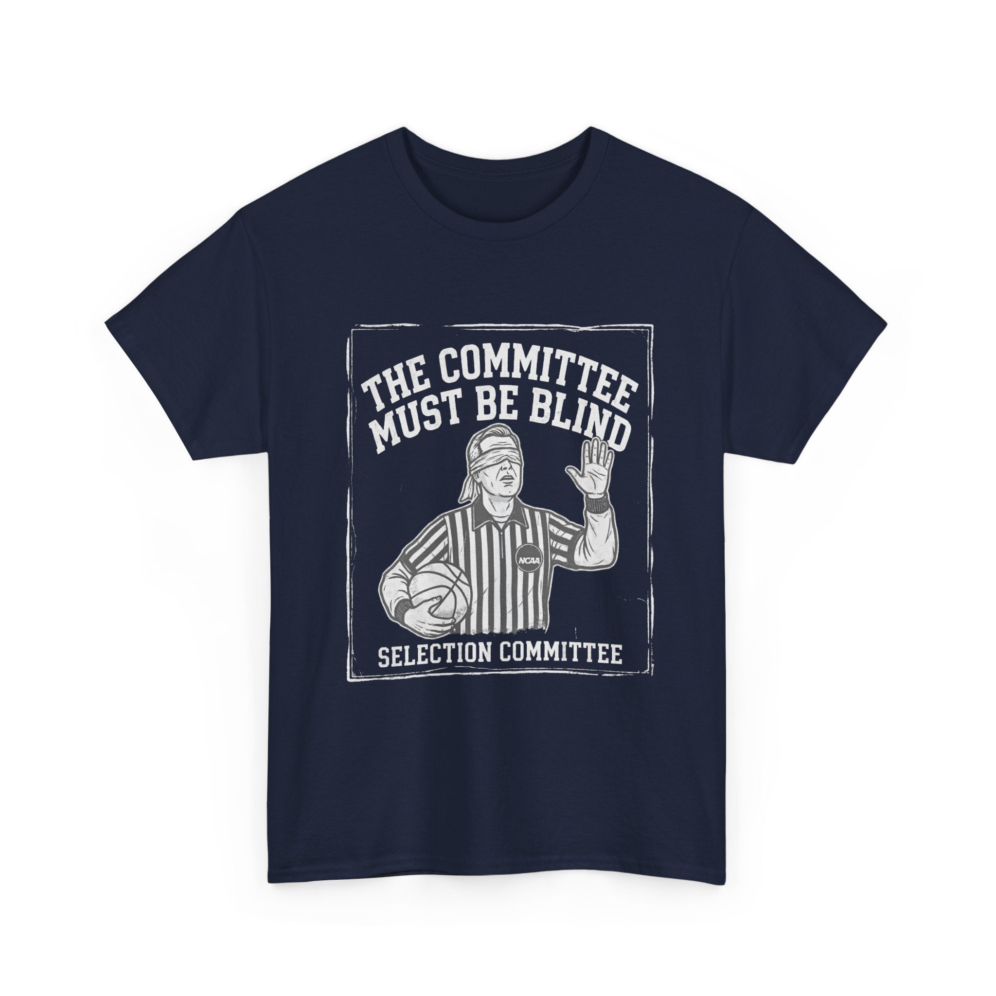 The Committee Must Be Blind – Selection Committee Basketball Fan T-Shirt