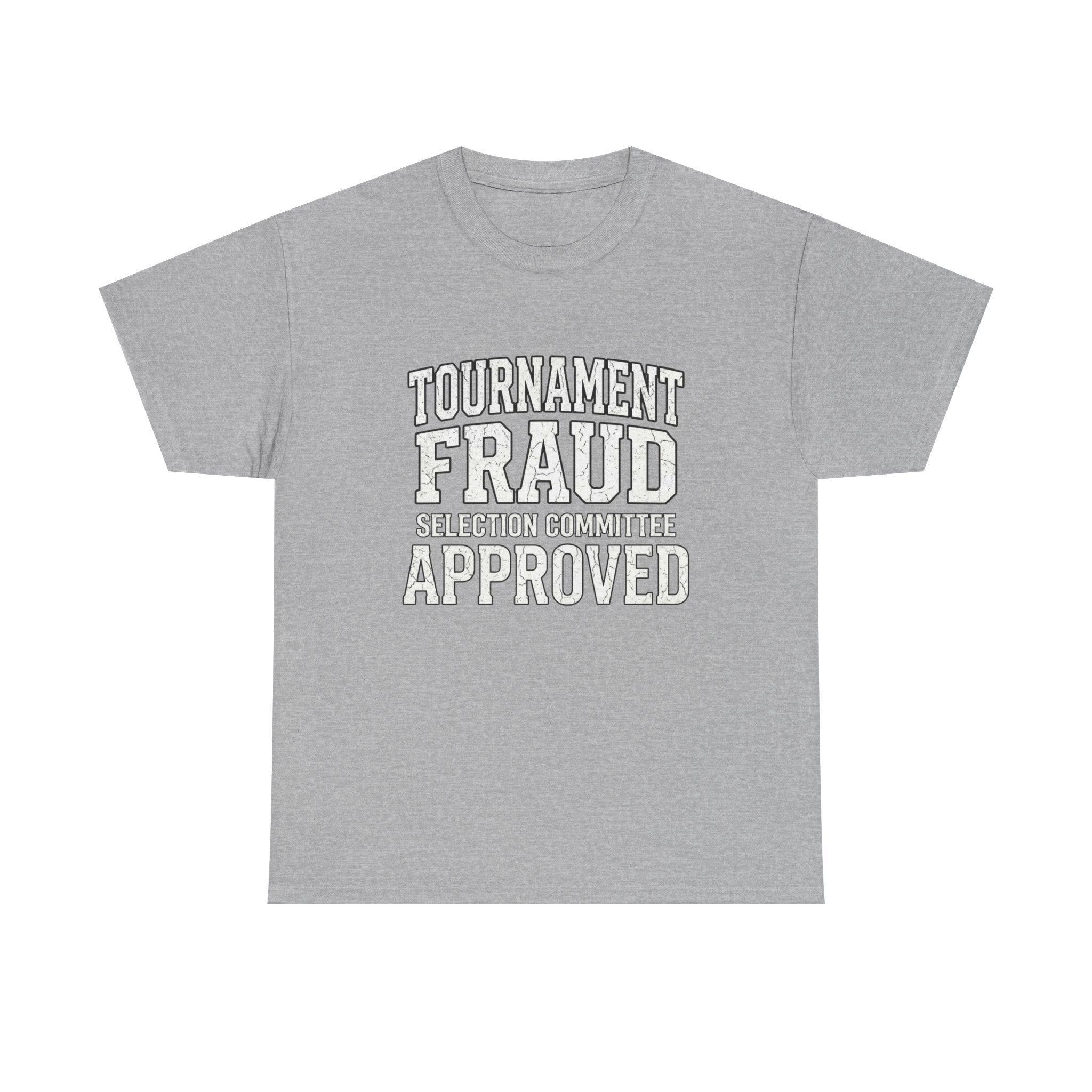 Tournament Fraud – Selection Committee Approved Funny College Basketball Fan T-Shirt