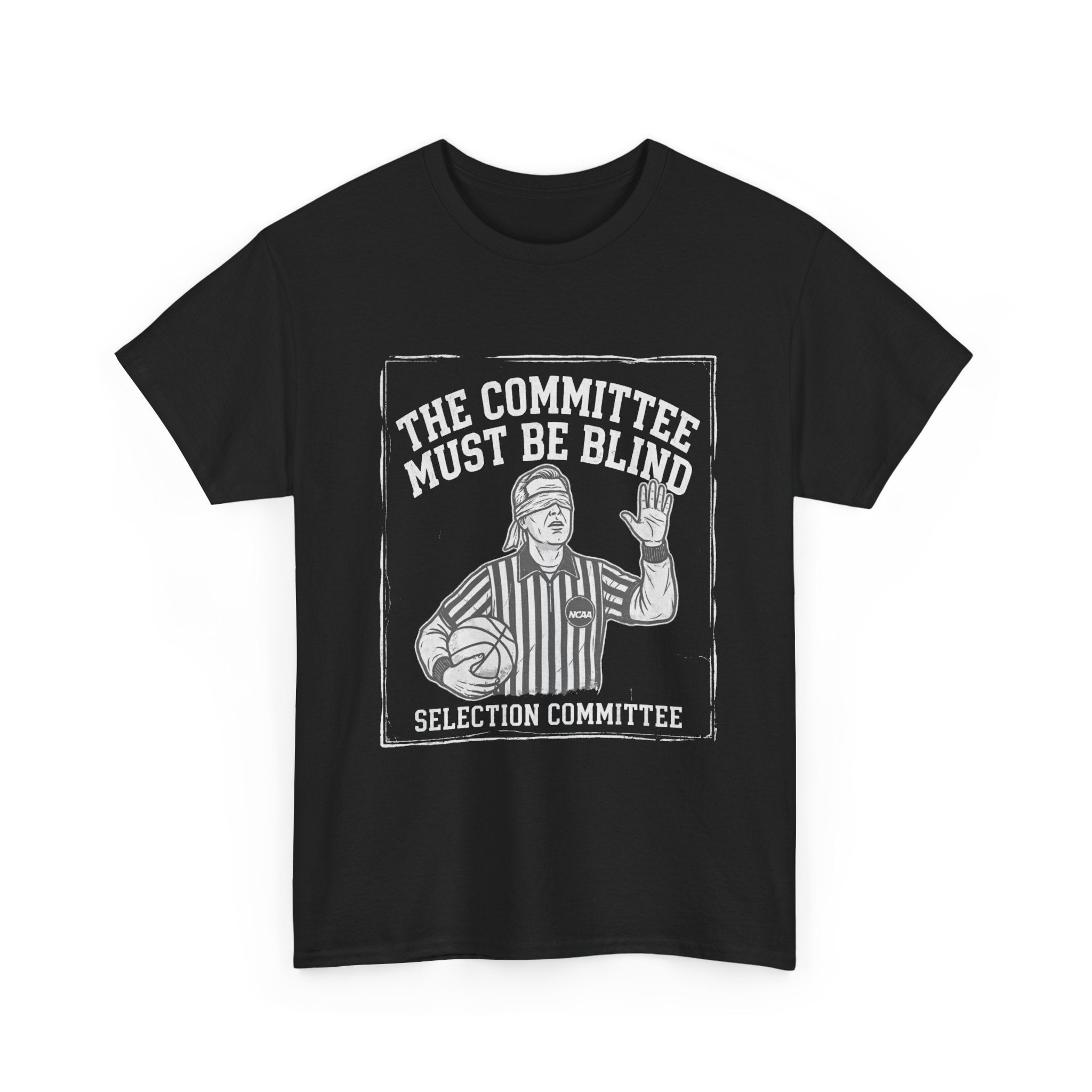The Committee Must Be Blind – Selection Committee Basketball Fan T-Shirt