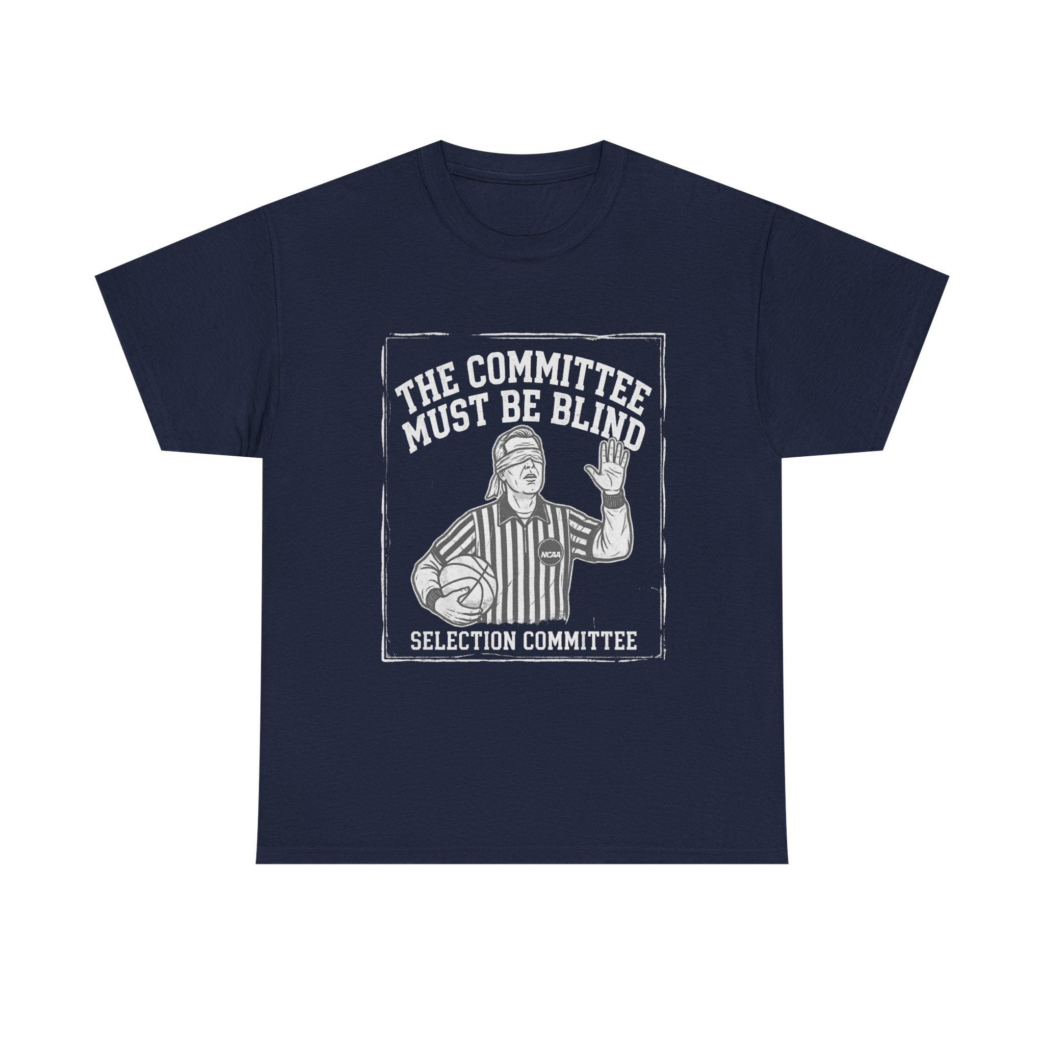 The Committee Must Be Blind – Selection Committee Basketball Fan T-Shirt